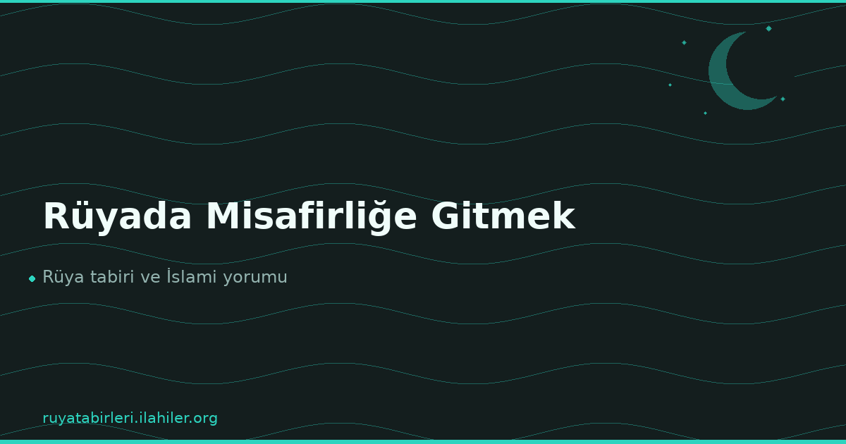 Rüyada Misafirliğe Gitmek