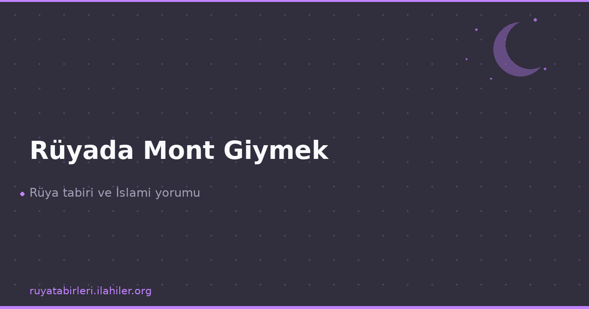 Rüyada Mont Giymek