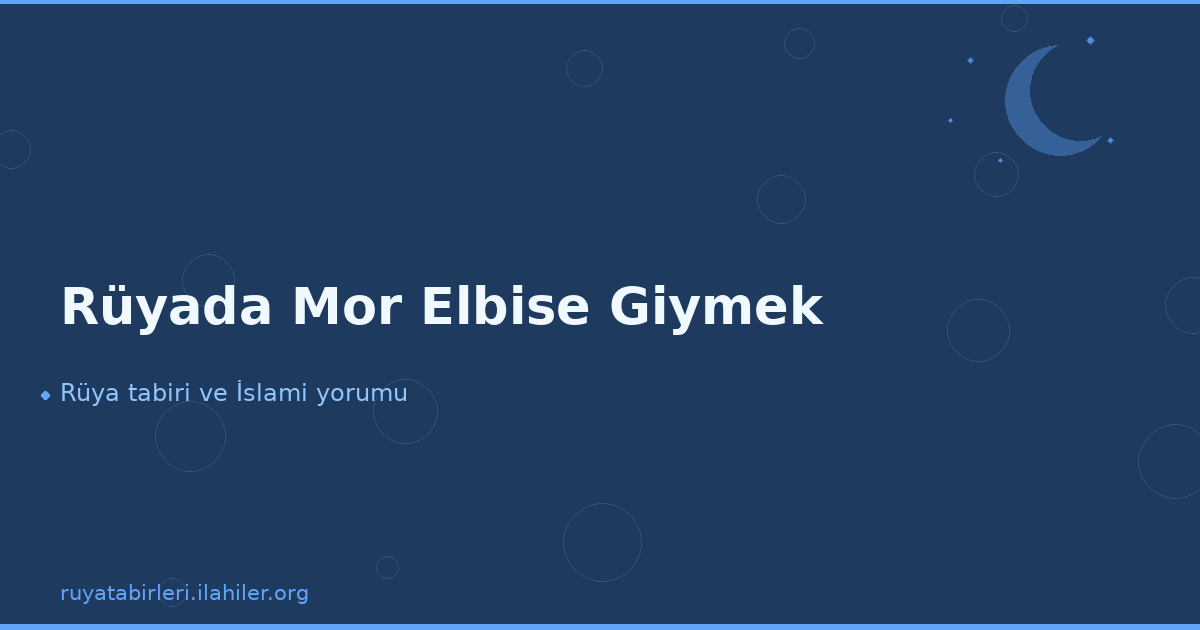 Rüyada Mor Elbise Giymek