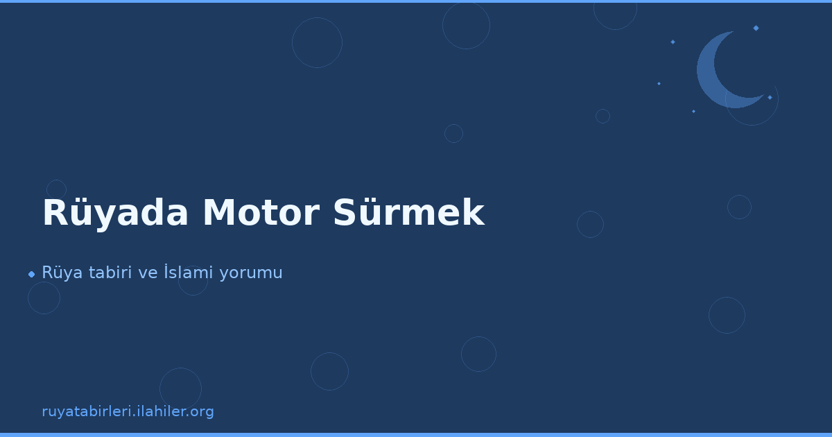 Rüyada Motor Sürmek