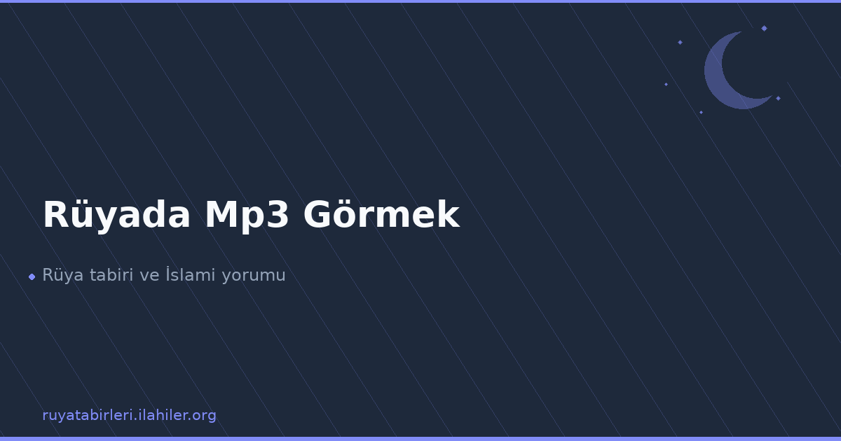 Rüyada Mp3 Görmek