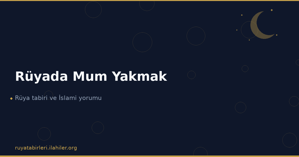 Rüyada Mum Yakmak
