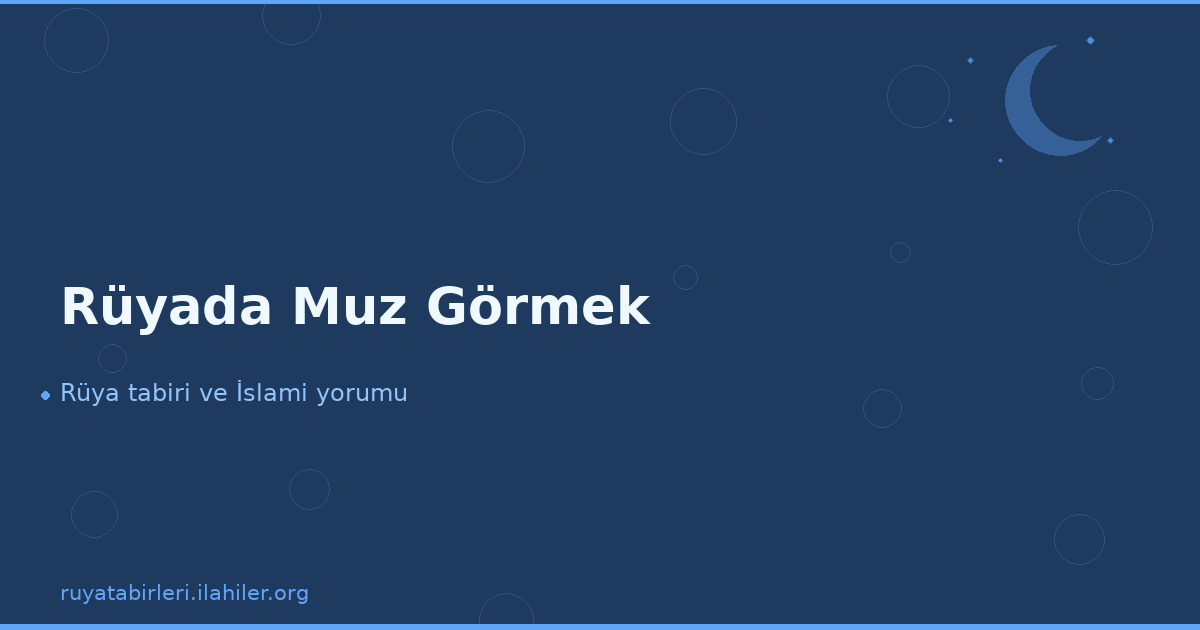 Rüyada Muz Görmek