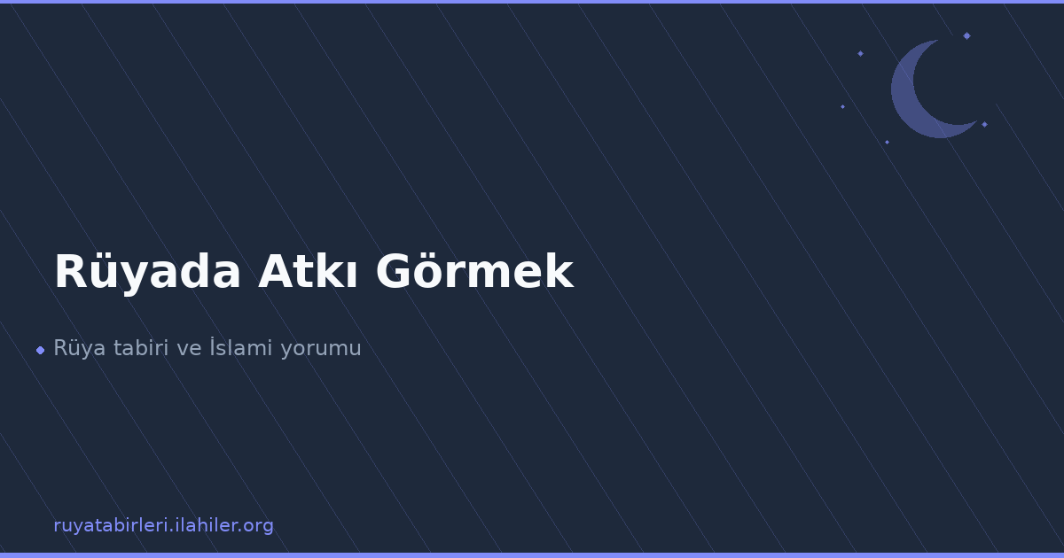 Rüyada Atkı Görmek