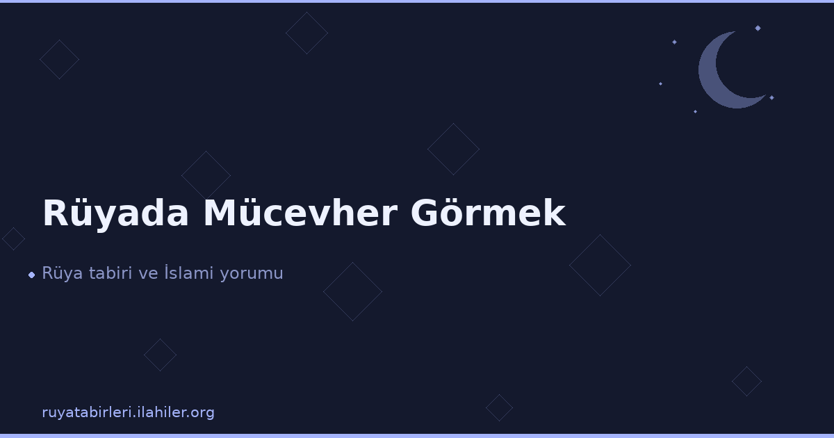 Rüyada Mücevher Görmek