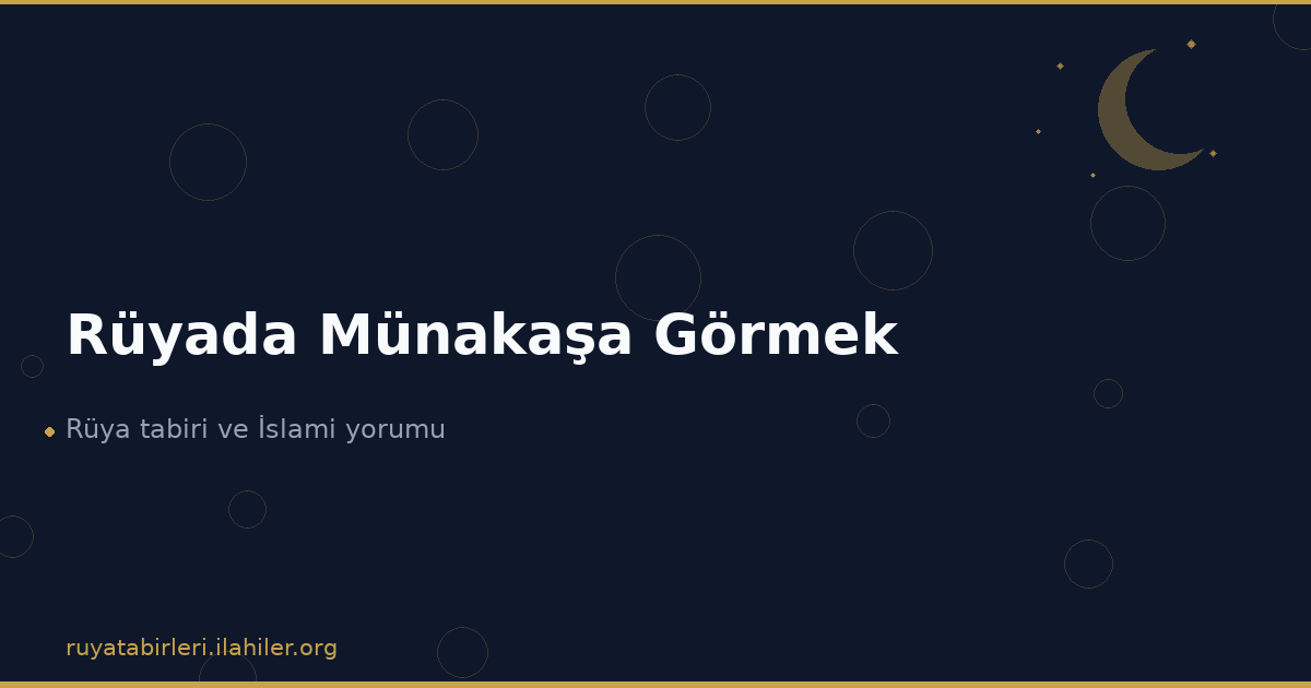 Rüyada Münakaşa Görmek