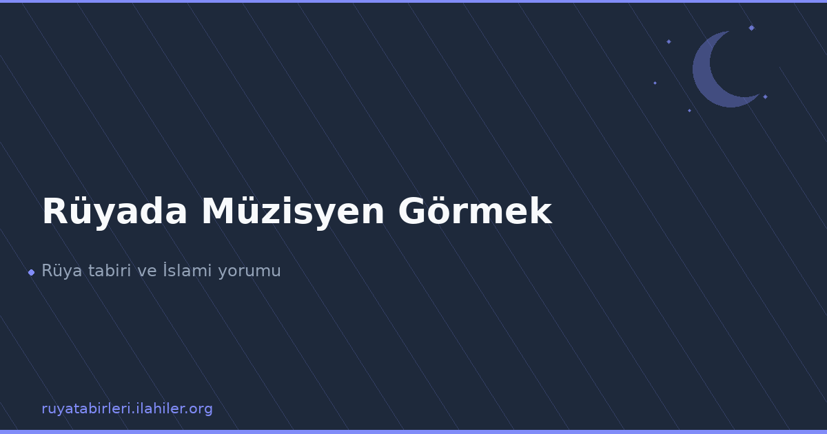 Rüyada Müzisyen Görmek