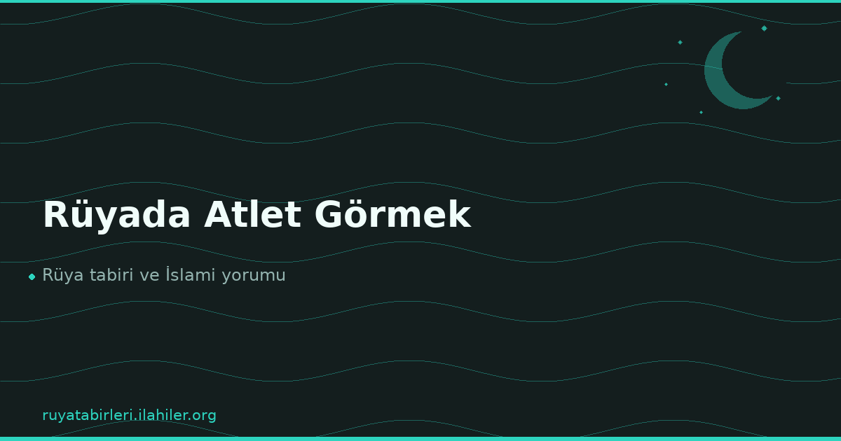 Rüyada Atlet Görmek