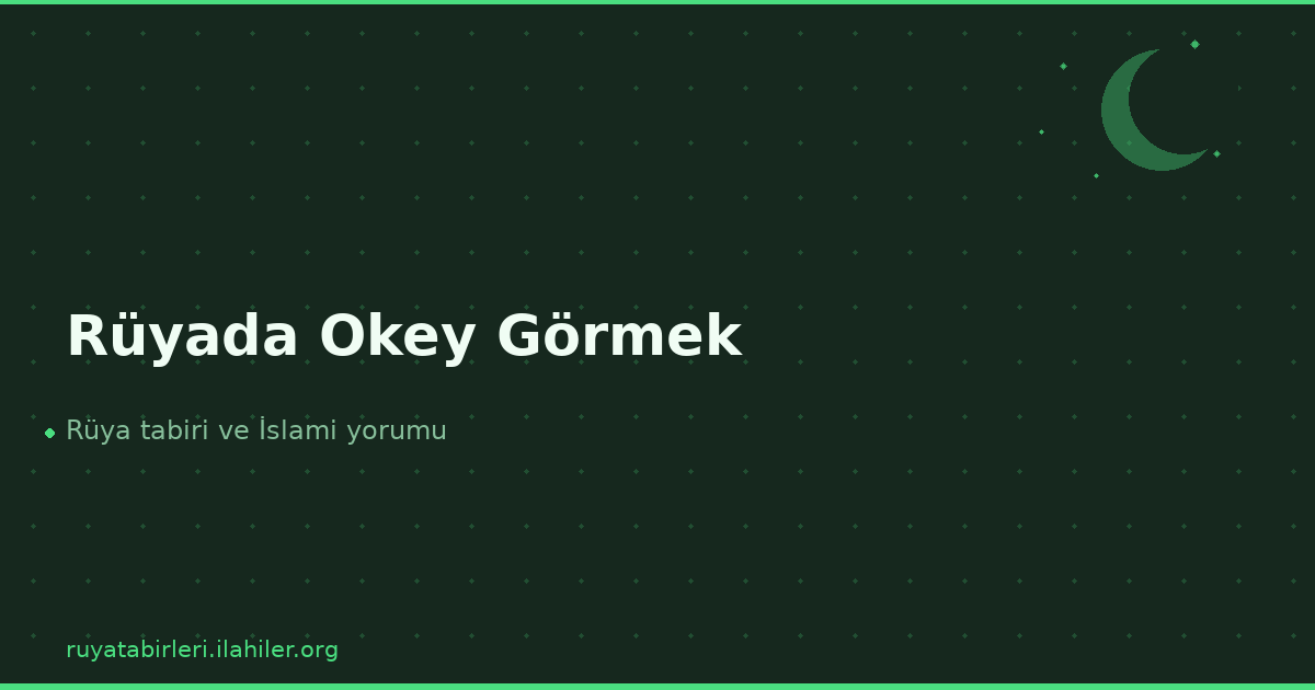 Rüyada Okey Görmek