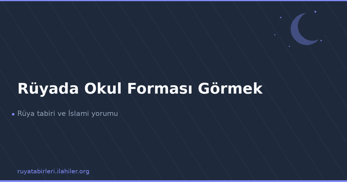 Rüyada Okul Forması Görmek