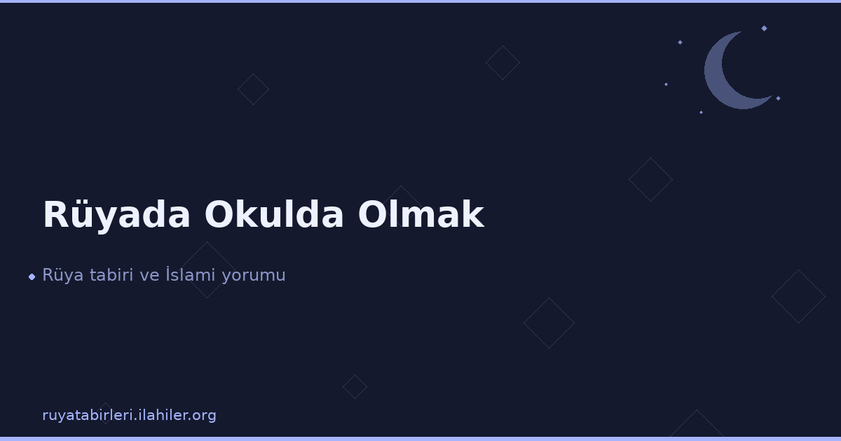 Rüyada Okulda Olmak