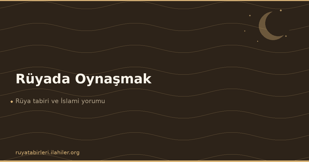 Rüyada Oynaşmak