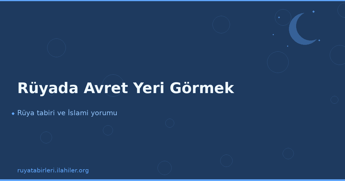 Rüyada Avret Yeri Görmek