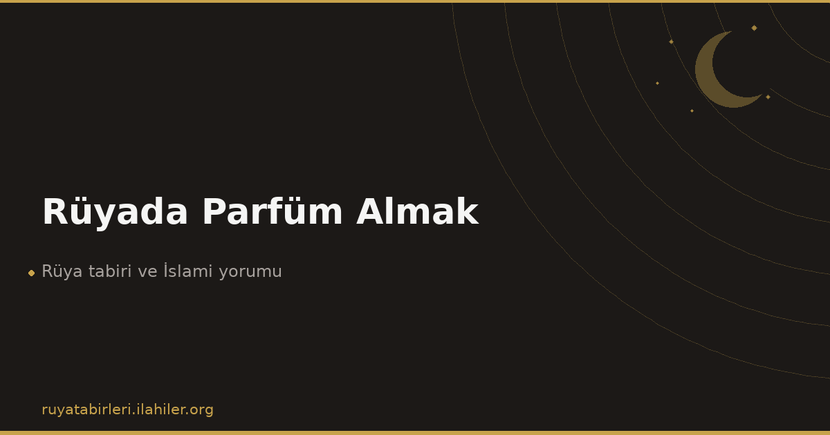 Rüyada Parfüm Almak
