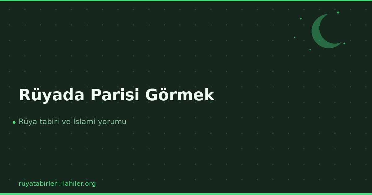 Rüyada Parisi Görmek