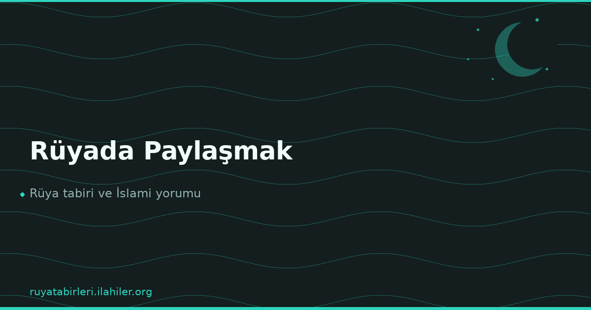 Rüyada Paylaşmak