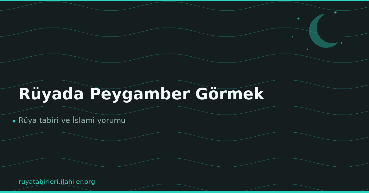 Rüyada Peygamber Görmek