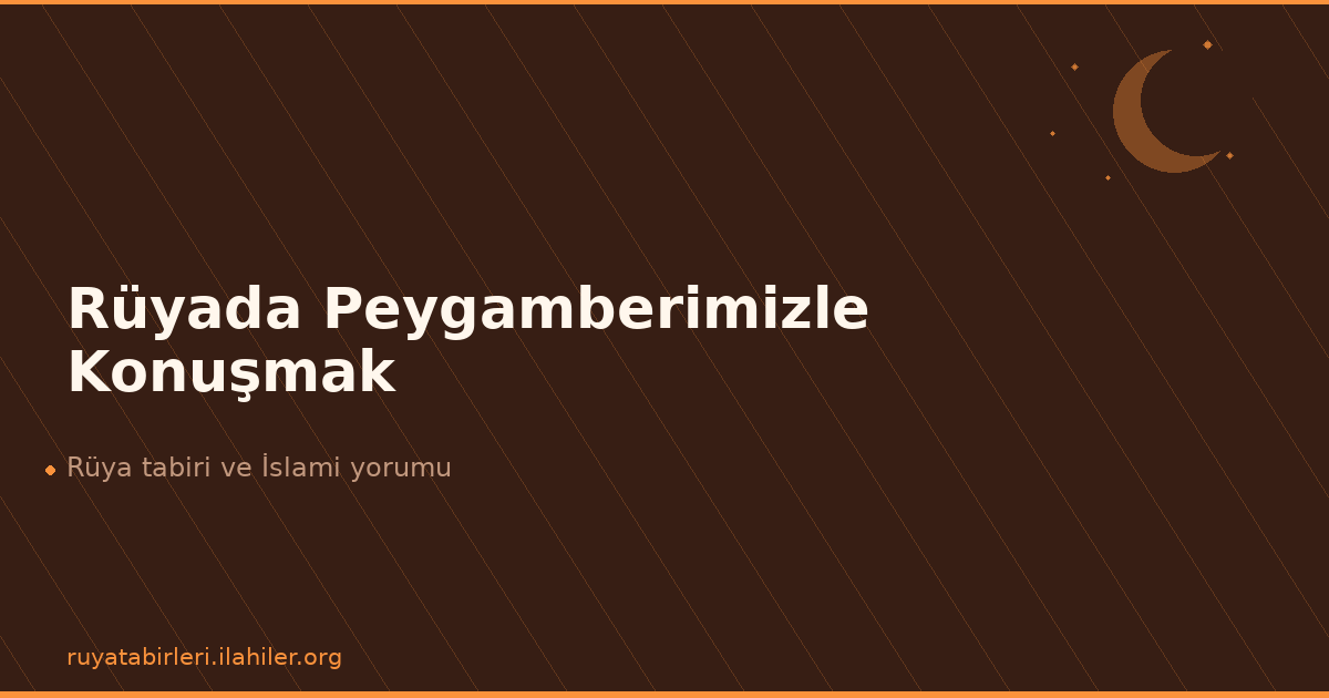 Rüyada Peygamberimizle Konuşmak