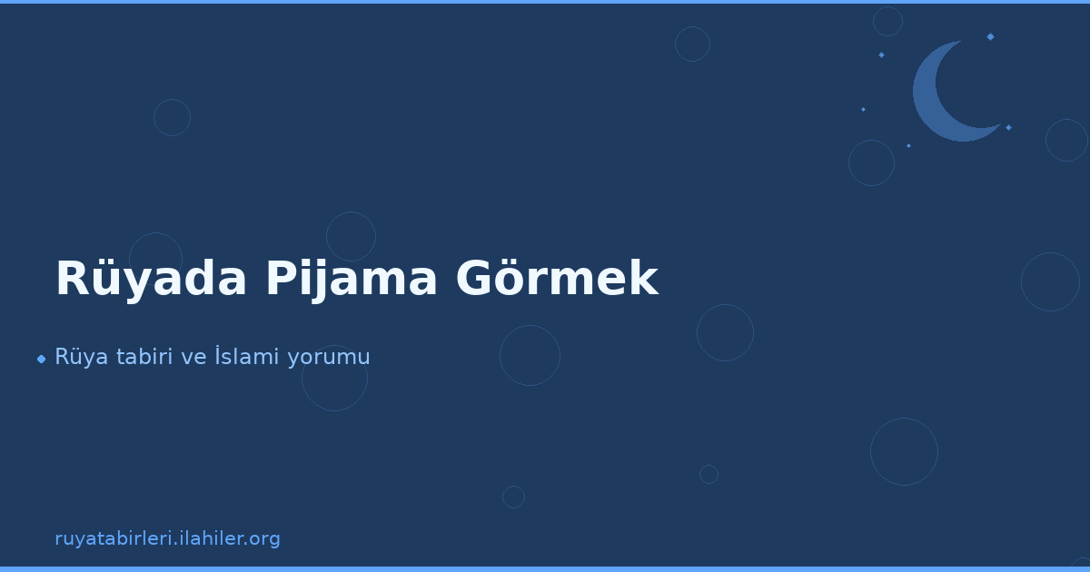 Rüyada Pijama Görmek