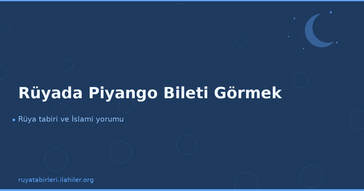 Rüyada Piyango Bileti Görmek