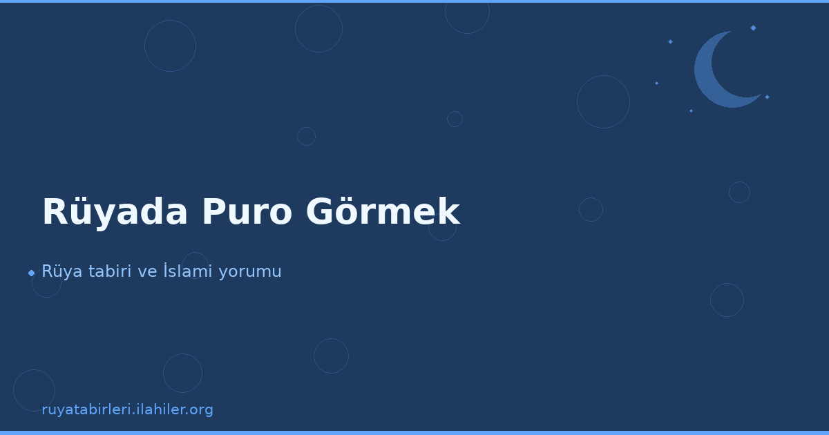Rüyada Puro Görmek