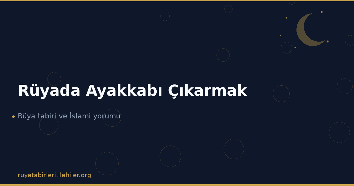 Rüyada Ayakkabı Çıkarmak