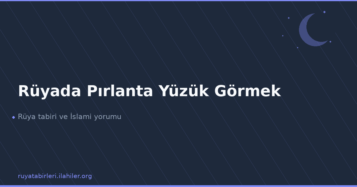 Rüyada Pırlanta Yüzük Görmek