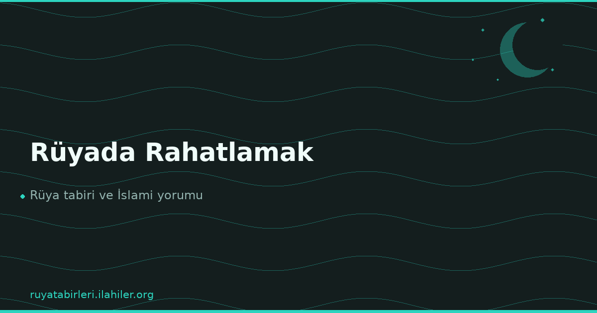 Rüyada Rahatlamak