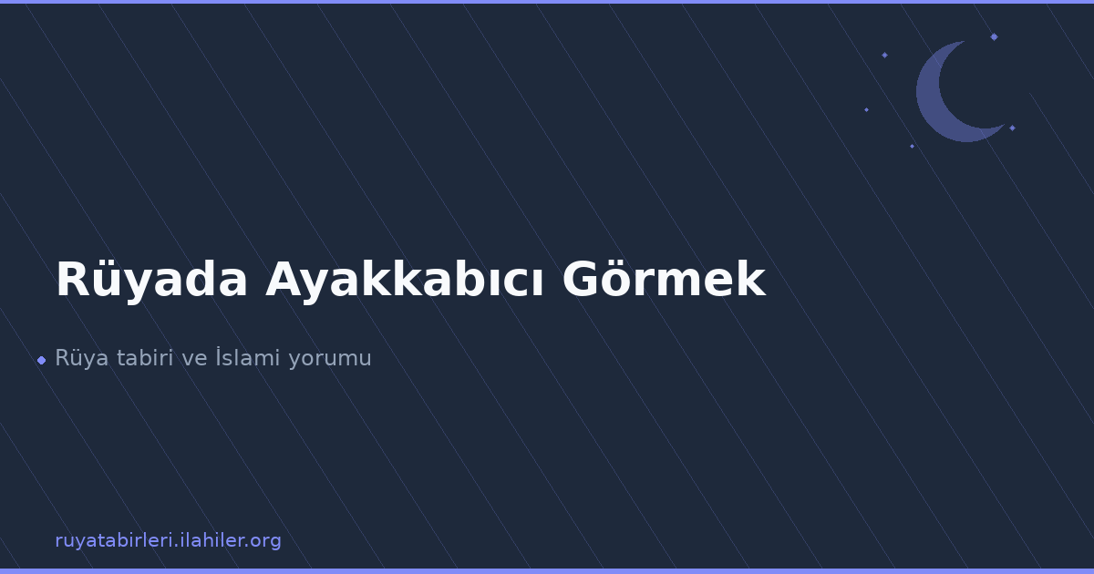Rüyada Ayakkabıcı Görmek
