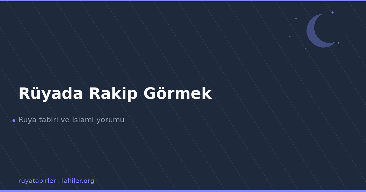 Rüyada Rakip Görmek