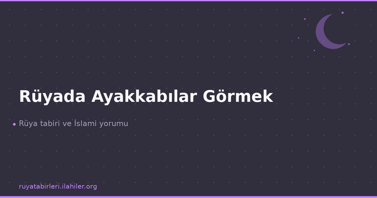 Rüyada Ayakkabılar Görmek