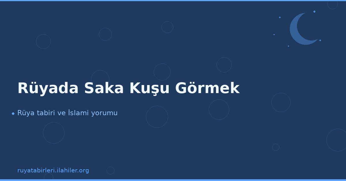 Rüyada Saka Kuşu Görmek