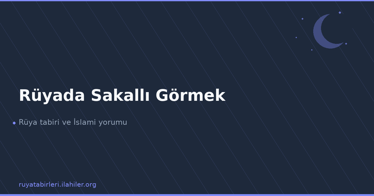 Rüyada Sakallı Görmek