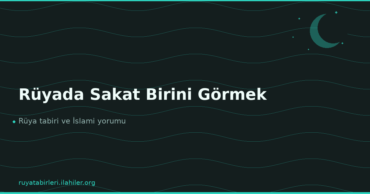 Rüyada Sakat Birini Görmek