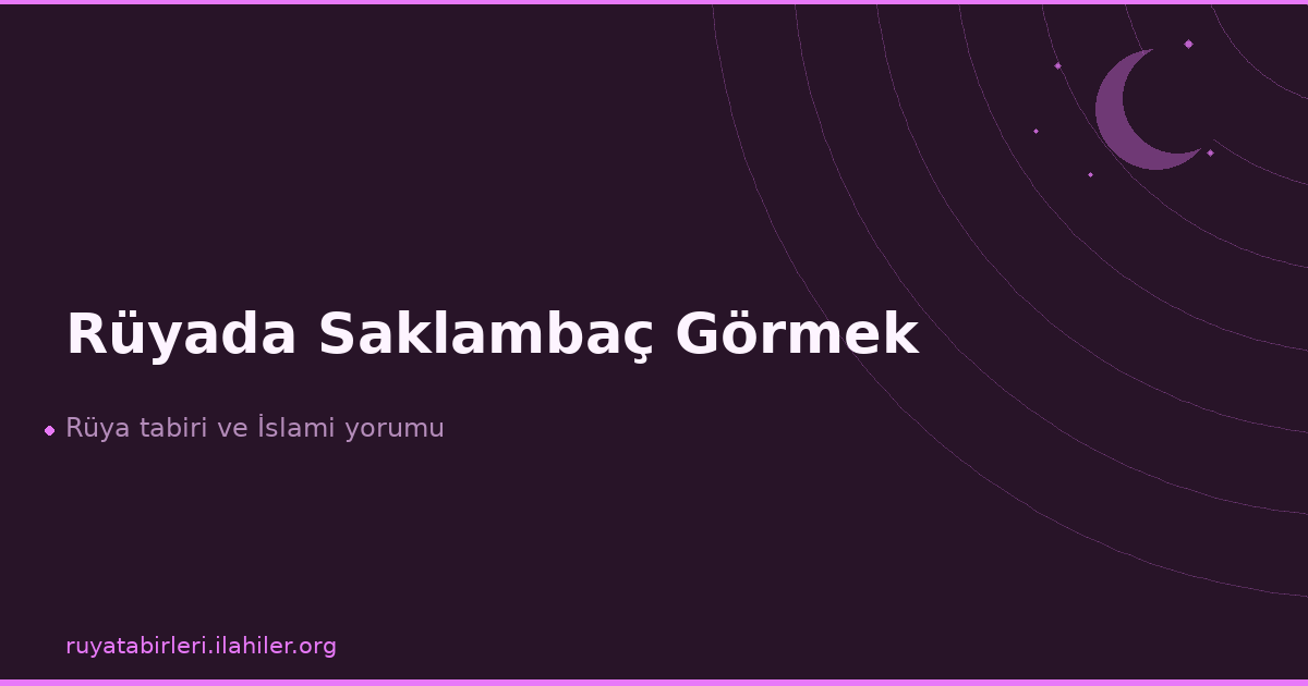 Rüyada Saklambaç Görmek