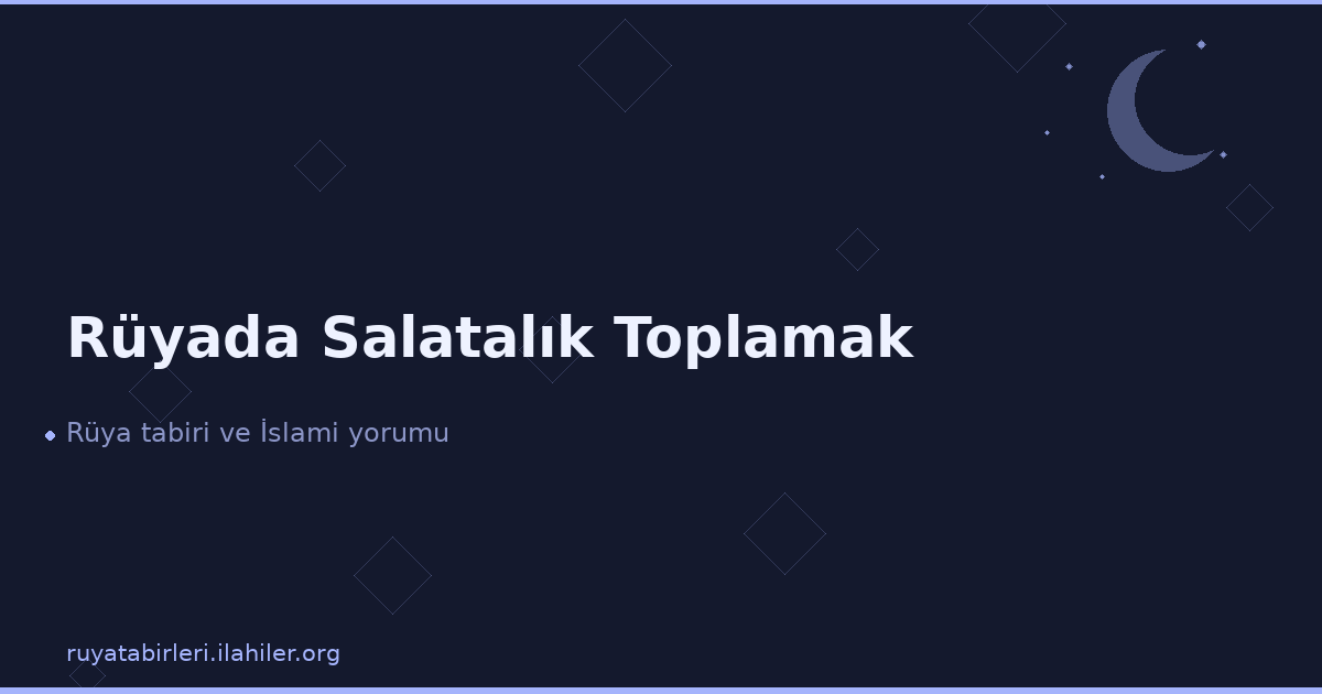 Rüyada Salatalık Toplamak
