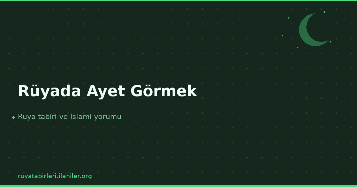 Rüyada Ayet Görmek