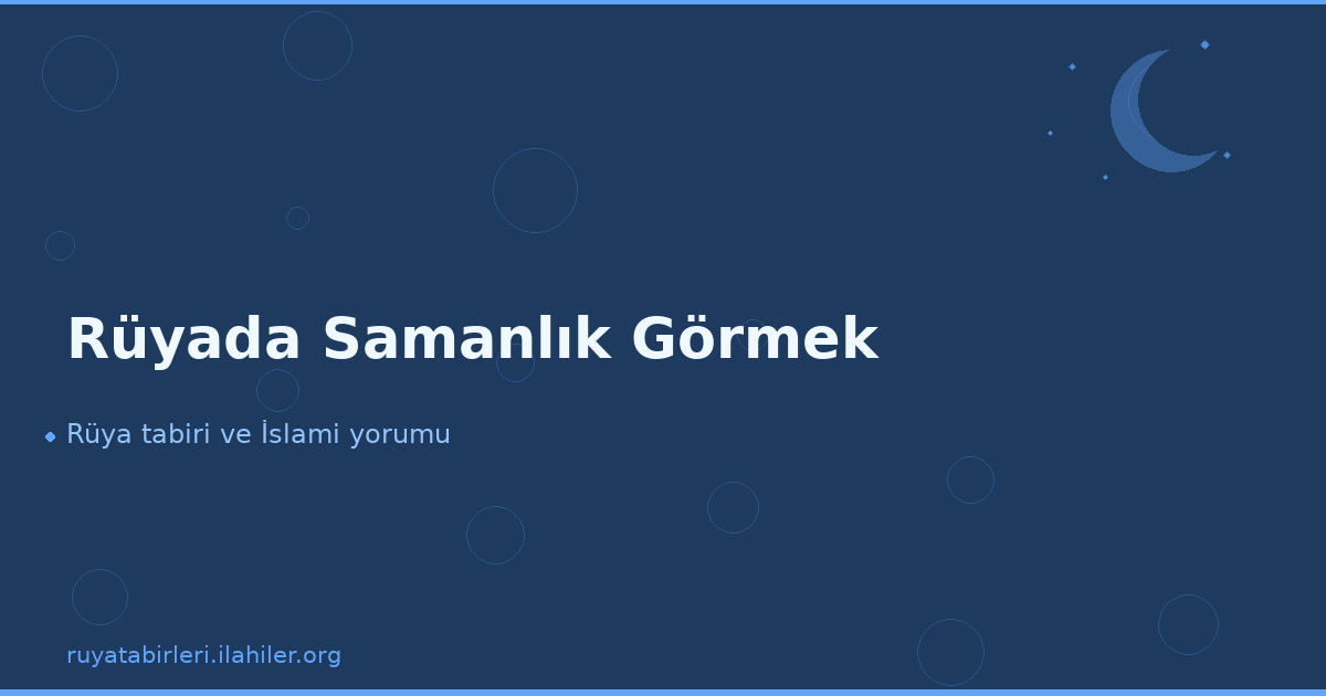 Rüyada Samanlık Görmek