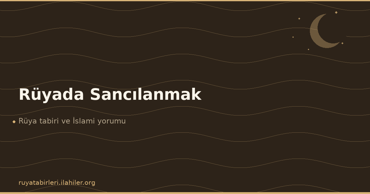 Rüyada Sancılanmak