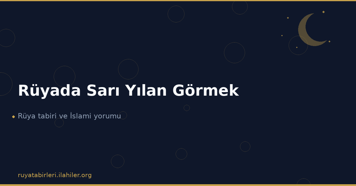 Rüyada Sarı Yılan Görmek