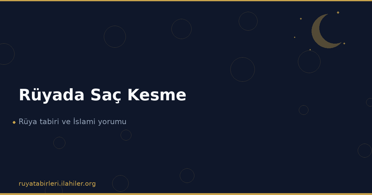 Rüyada Saç Kesme