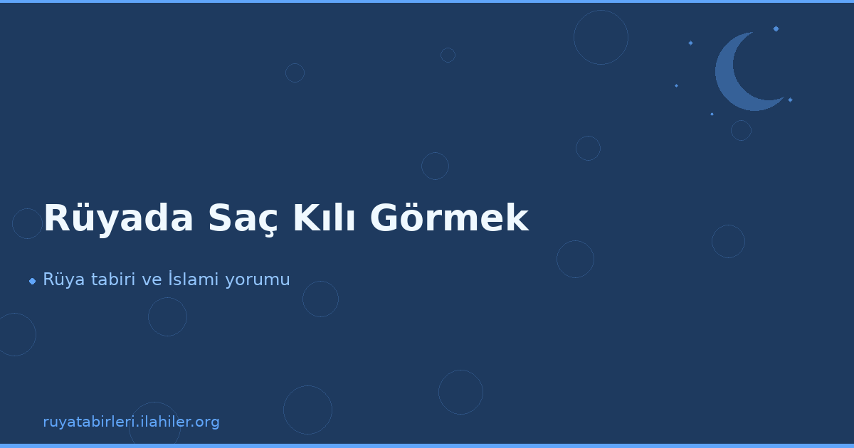 Rüyada Saç Kılı Görmek