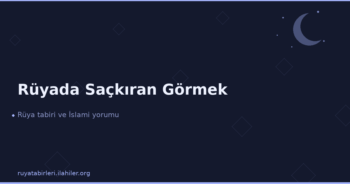 Rüyada Saçkıran Görmek