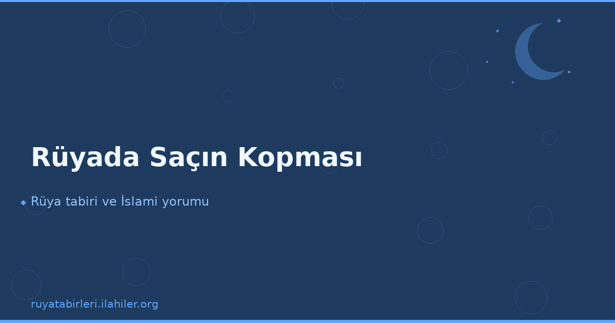 Rüyada Saçın Kopması