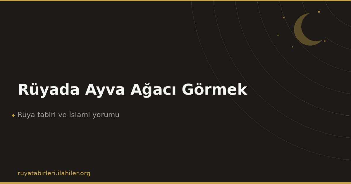 Rüyada Ayva Ağacı Görmek