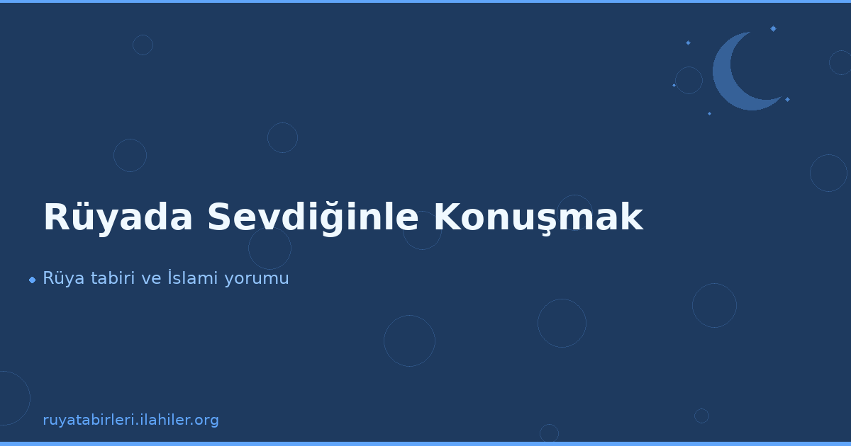 Rüyada Sevdiğinle Konuşmak