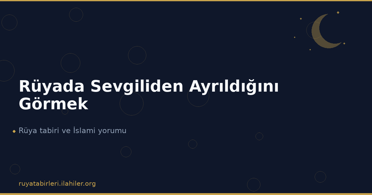 Rüyada Sevgiliden Ayrıldığını Görmek