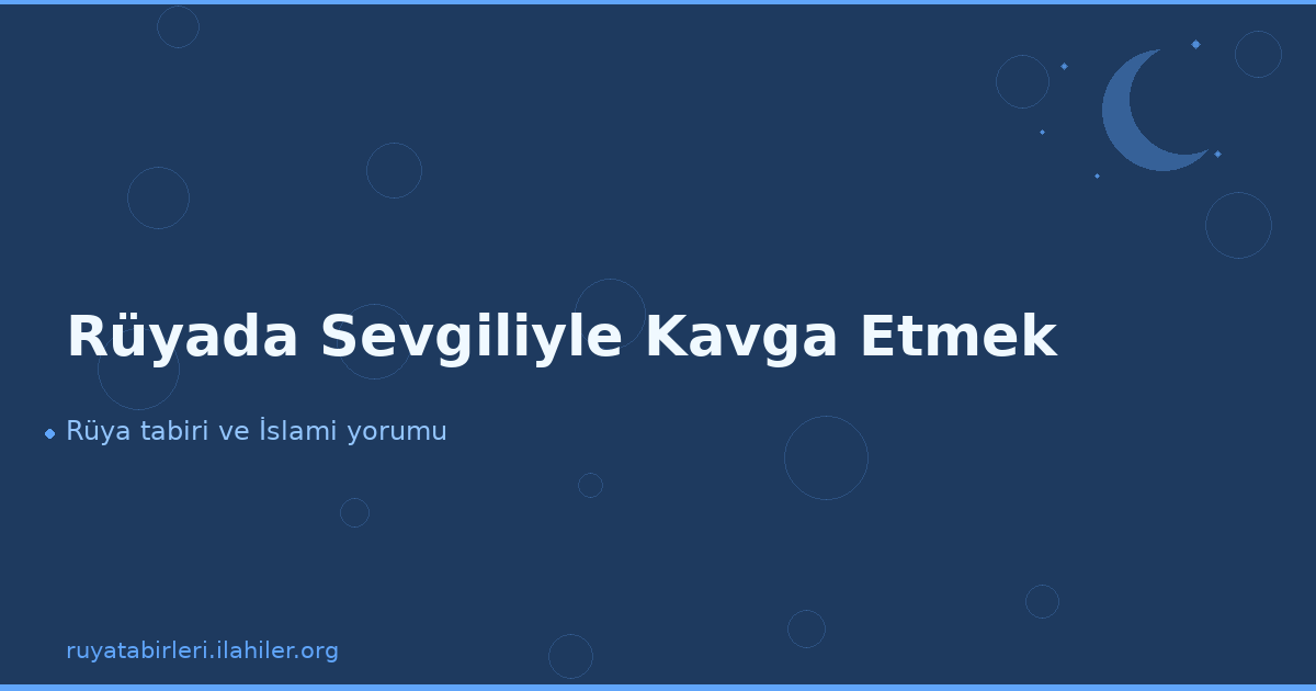 Rüyada Sevgiliyle Kavga Etmek
