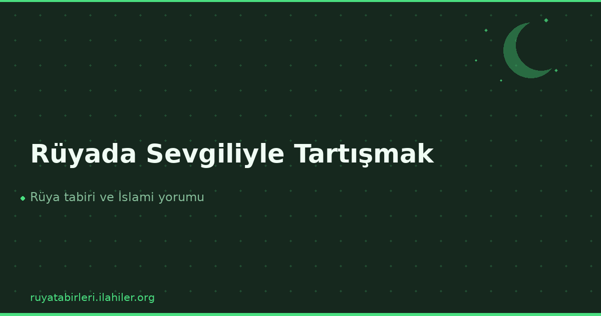 Rüyada Sevgiliyle Tartışmak