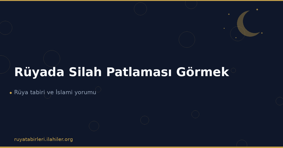 Rüyada Silah Patlaması Görmek